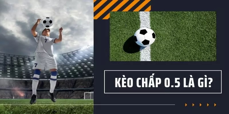 Kèo Chấp Bóng Đá Là Gì? Khám Phá Ngay Cùng 12BET 4 Hướng dẫn chơi kèo chấp bóng đá tỷ lệ 0.5